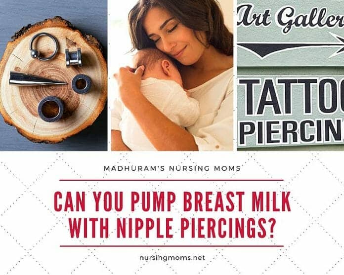 Can You Pump Breast Milk With Nipple Piercings?