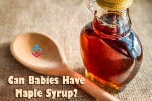 Can Babies Eat Maple Syrup?