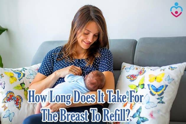 How Long Does It Take For Breast To Refill Nursing Moms
