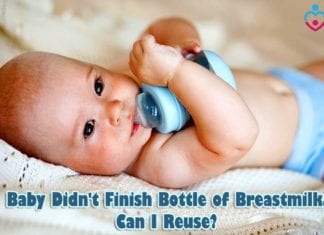 Baby didn't finish bottle of breastmilk can I reuse?