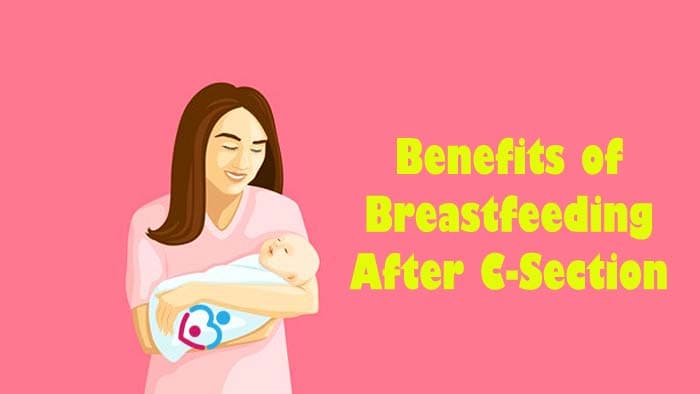 Benefits Of Breastfeeding After C Section