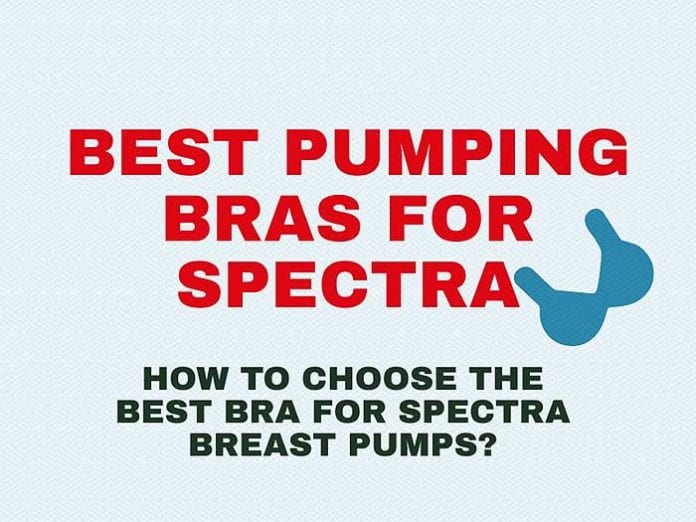 Best Pumping Bra For Spectra