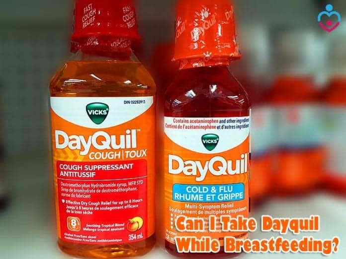 Can I take Dayquil while breastfeeding?