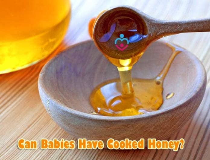 Can Babies Have Cooked Honey?