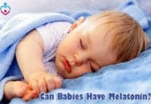 Can Babies Have Melatonin