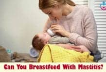 Can You Breastfeed With Mastitis?