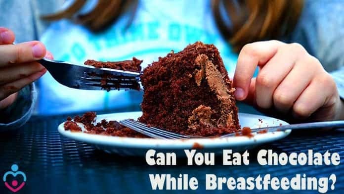 Can you eat chocolate while breastfeeding?