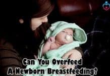 Can you overfeed a newborn breastfeeding?