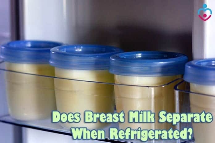 Does Breast Milk Separate When Refrigerated