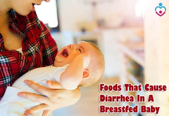 Foods that cause diarrhea in breastfed baby
