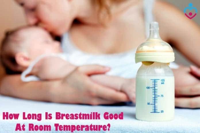 How Long Is Breastmilk Good At Room Temperature?