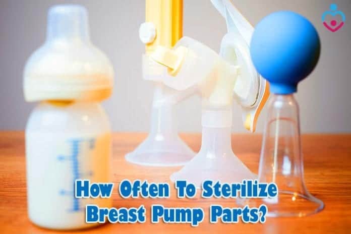 How Often To Sterilize Breast Pump Parts?