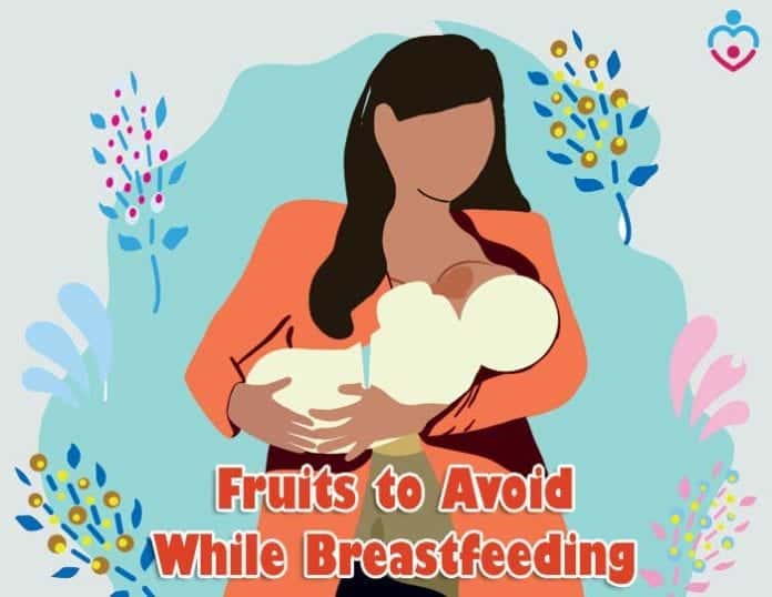 what fruits not to eat while breastfeeding