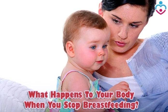 What Happens To Your Body When You Stop Breastfeeding?