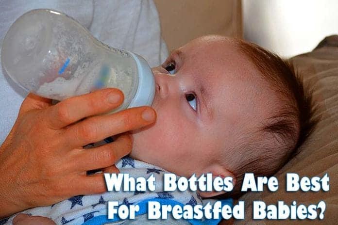 BEST Bottles For Breastfed Babies